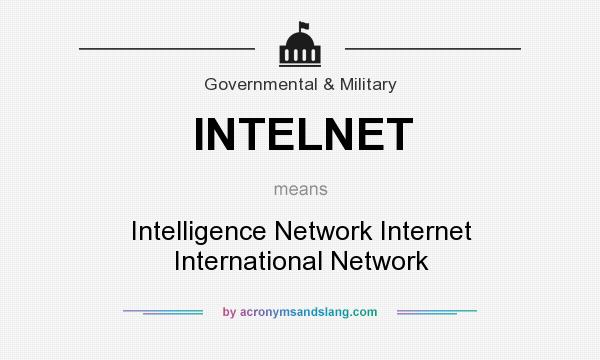 What does INTELNET mean? It stands for Intelligence Network Internet International Network