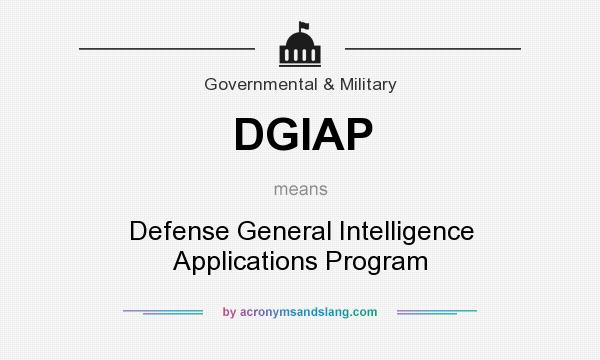 What does DGIAP mean? It stands for Defense General Intelligence Applications Program