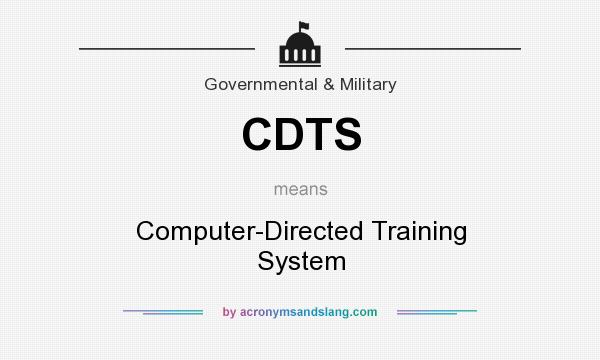 What does CDTS mean? It stands for Computer-Directed Training System