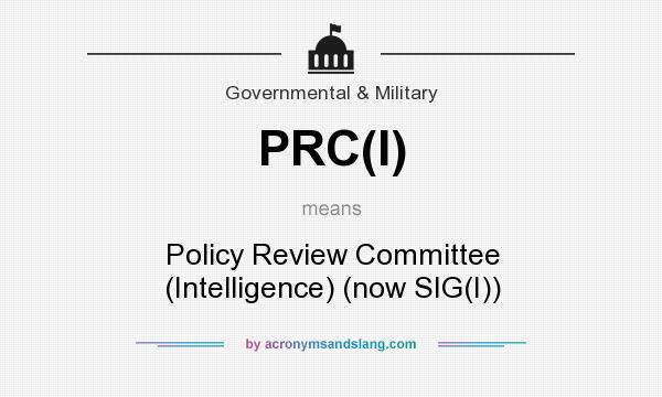 What does PRC(I) mean? It stands for Policy Review Committee (Intelligence) (now SIG(I))