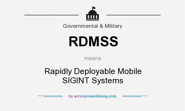 What does RDMSS mean? It stands for Rapidly Deployable Mobile SIGINT Systems