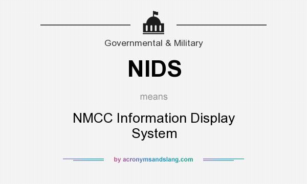 What does NIDS mean? It stands for NMCC Information Display System