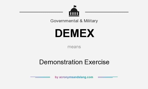 What does DEMEX mean? It stands for Demonstration Exercise