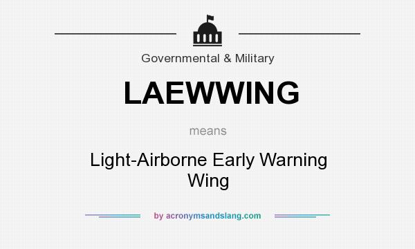 What does LAEWWING mean? It stands for Light-Airborne Early Warning Wing