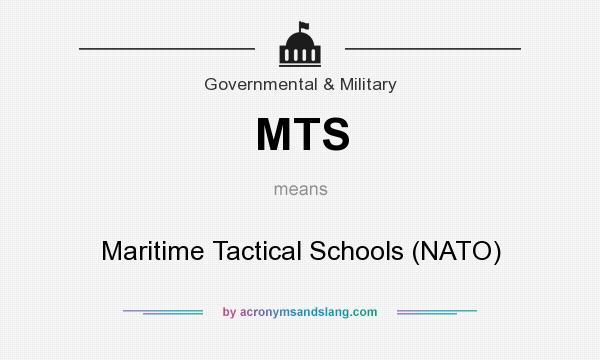 What does MTS mean? It stands for Maritime Tactical Schools (NATO)