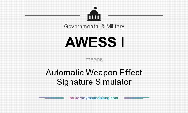 What does AWESS I mean? It stands for Automatic Weapon Effect Signature Simulator