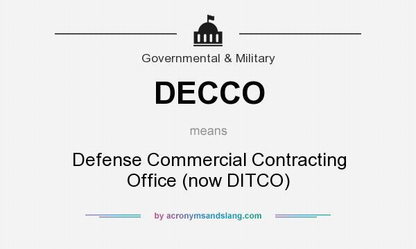 What does DECCO mean? It stands for Defense Commercial Contracting Office (now DITCO)