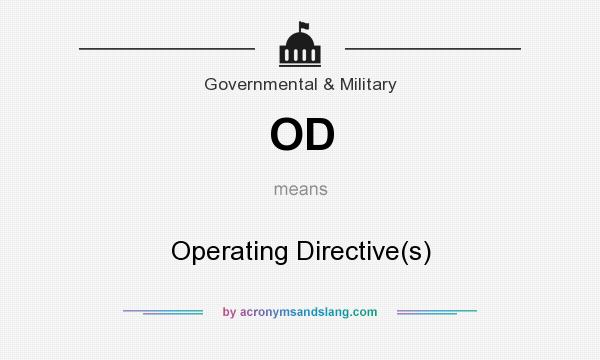 What does OD mean? It stands for Operating Directive(s)
