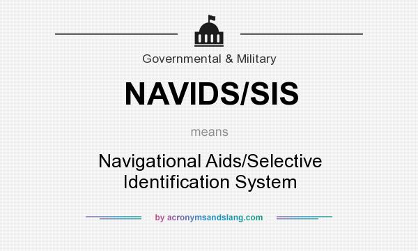 What does NAVIDS/SIS mean? It stands for Navigational Aids/Selective Identification System