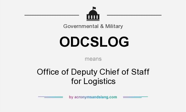 What does ODCSLOG mean? It stands for Office of Deputy Chief of Staff for Logistics