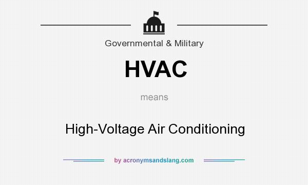 What does HVAC mean? It stands for High-Voltage Air Conditioning