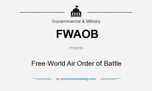 What does FWAOB mean? It stands for Free-World Air Order of Battle