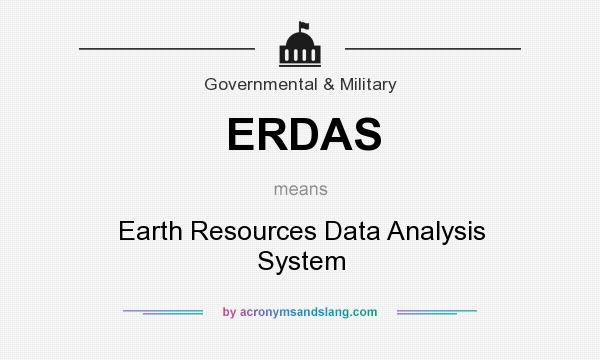 What does ERDAS mean? It stands for Earth Resources Data Analysis System