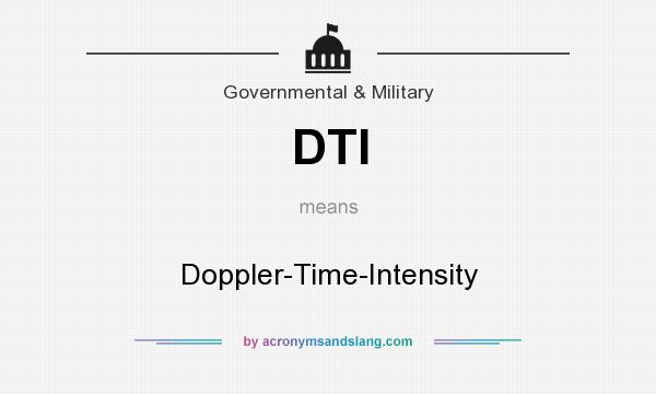 What does DTI mean? It stands for Doppler-Time-Intensity