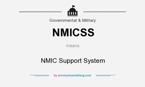 What does NMICSS mean? It stands for NMIC Support System