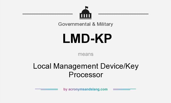 What does LMD-KP mean? It stands for Local Management Device/Key Processor