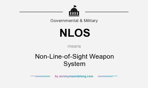 What does NLOS mean? It stands for Non-Line-of-Sight Weapon System