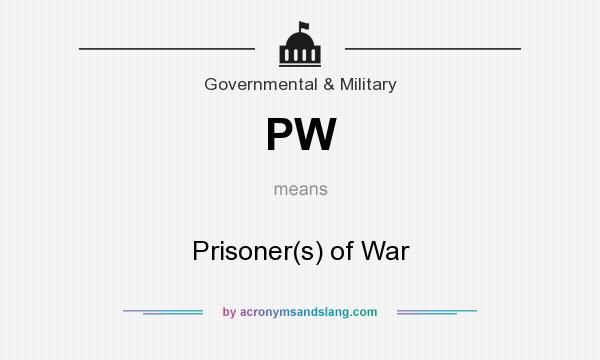 What does PW mean? It stands for Prisoner(s) of War