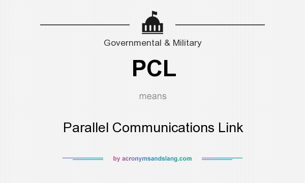 What does PCL mean? It stands for Parallel Communications Link