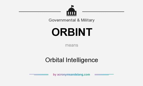 What does ORBINT mean? It stands for Orbital Intelligence