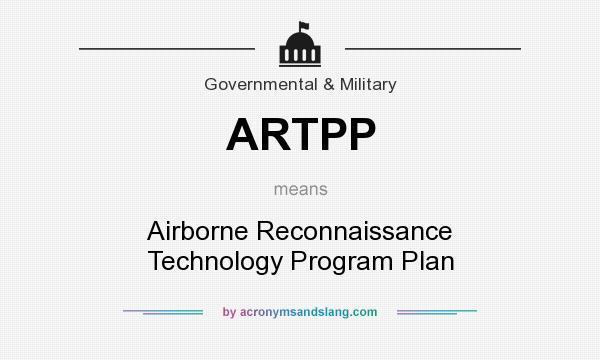 What does ARTPP mean? It stands for Airborne Reconnaissance Technology Program Plan