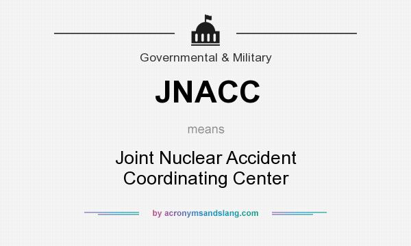 What does JNACC mean? It stands for Joint Nuclear Accident Coordinating Center