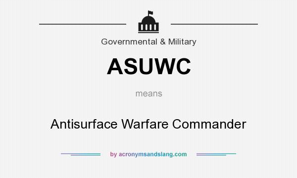 What does ASUWC mean? It stands for Antisurface Warfare Commander