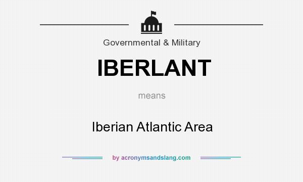 What does IBERLANT mean? It stands for Iberian Atlantic Area