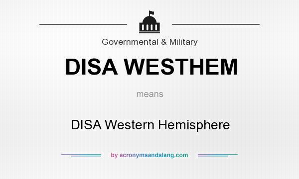 What does DISA WESTHEM mean? It stands for DISA Western Hemisphere