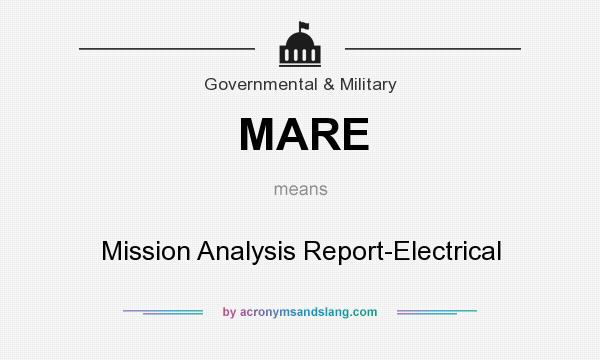 What does MARE mean? It stands for Mission Analysis Report-Electrical