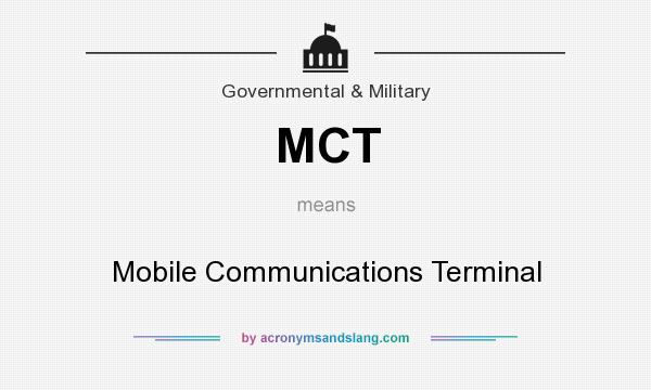 What does MCT mean? It stands for Mobile Communications Terminal