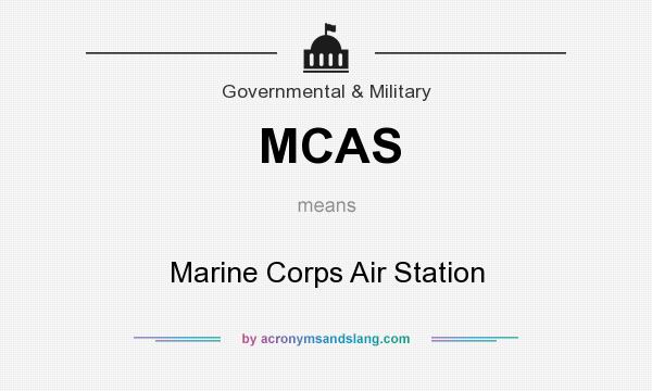 What does MCAS mean? It stands for Marine Corps Air Station