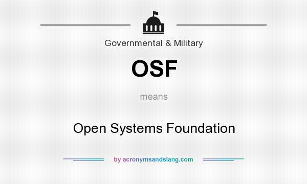 What does OSF mean? It stands for Open Systems Foundation