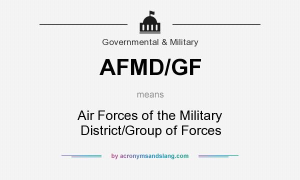 What does AFMD/GF mean? It stands for Air Forces of the Military District/Group of Forces