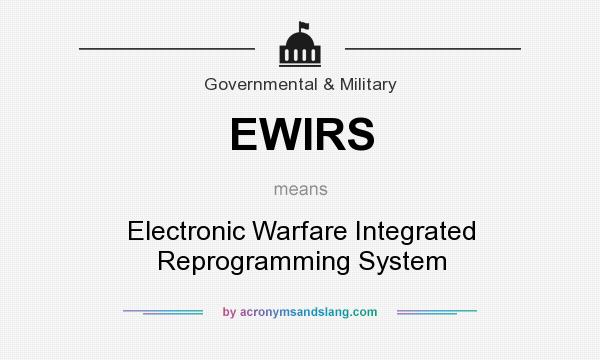 What does EWIRS mean? It stands for Electronic Warfare Integrated Reprogramming System