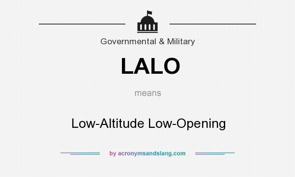 What does LALO mean? It stands for Low-Altitude Low-Opening