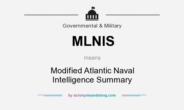 What does MLNIS mean? It stands for Modified Atlantic Naval Intelligence Summary