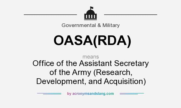 What does OASA(RDA) mean? It stands for Office of the Assistant Secretary of the Army (Research, Development, and Acquisition)