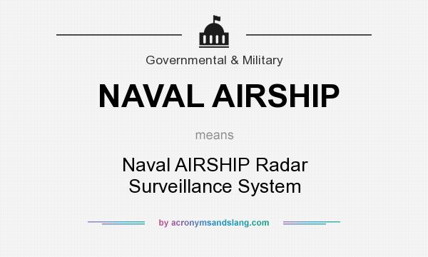What does NAVAL AIRSHIP mean? It stands for Naval AIRSHIP Radar Surveillance System
