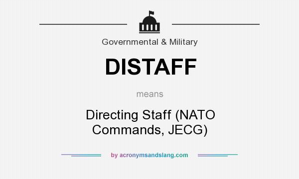 What does DISTAFF mean? It stands for Directing Staff (NATO Commands, JECG)