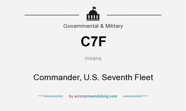 What does C7F mean? It stands for Commander, U.S. Seventh Fleet