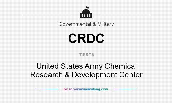 What does CRDC mean? It stands for United States Army Chemical Research & Development Center