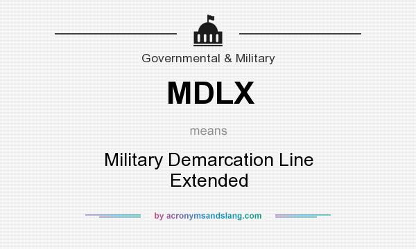 What does MDLX mean? It stands for Military Demarcation Line Extended