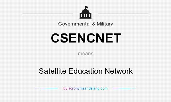 What does CSENCNET mean? It stands for Satellite Education Network