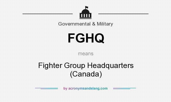 What does FGHQ mean? It stands for Fighter Group Headquarters (Canada)