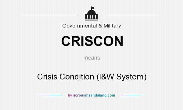 What does CRISCON mean? It stands for Crisis Condition (I&W System)