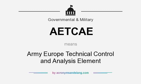 What does AETCAE mean? It stands for Army Europe Technical Control and Analysis Element