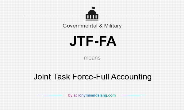 What does JTF-FA mean? It stands for Joint Task Force-Full Accounting