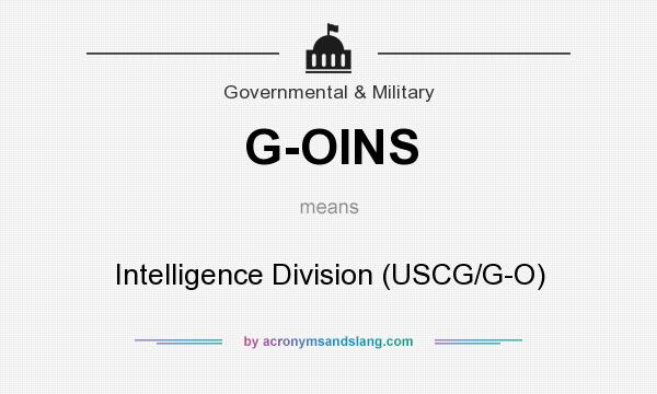 What does G-OINS mean? It stands for Intelligence Division (USCG/G-O)