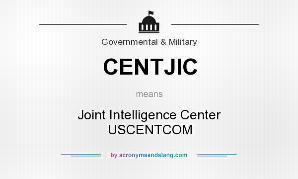 What does CENTJIC mean? It stands for Joint Intelligence Center USCENTCOM